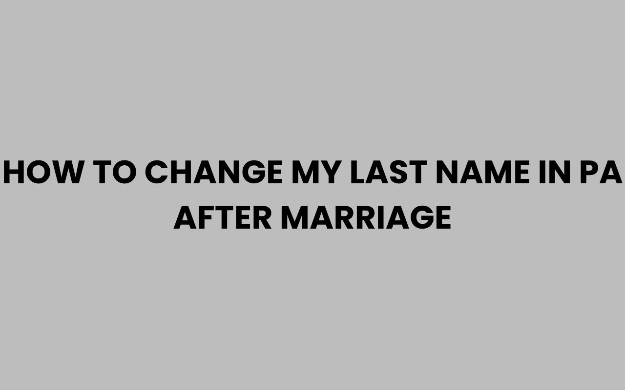 how to change my last name in pa after marriage