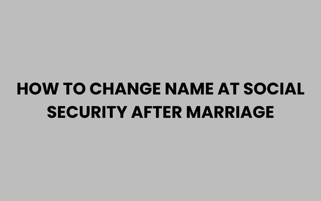 how to change name at social security after marriage