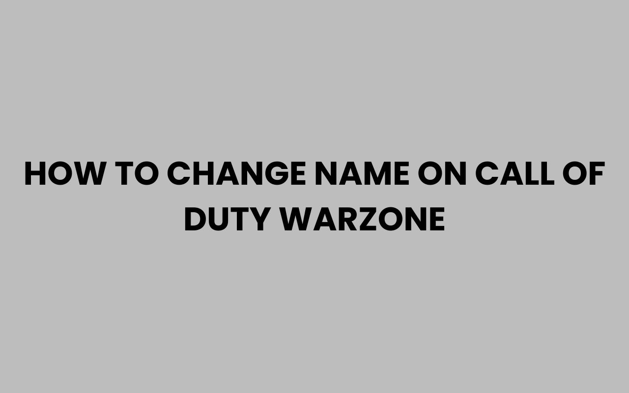 how to change name on call of duty warzone