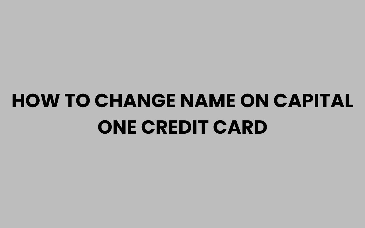 how to change name on capital one credit card