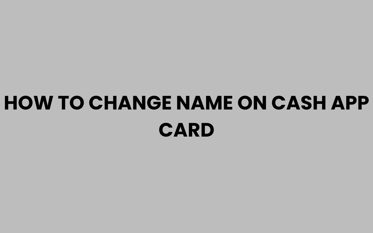 how to change name on cash app card