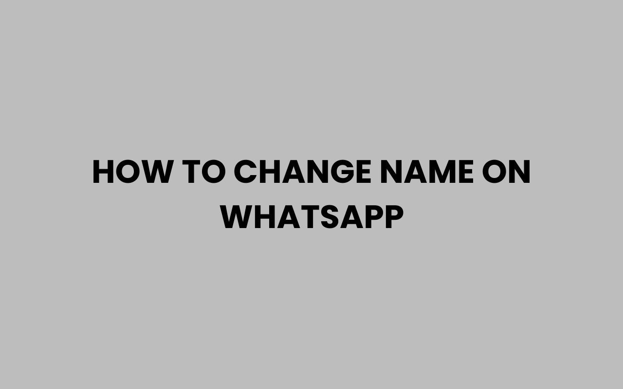 how to change name on whatsapp