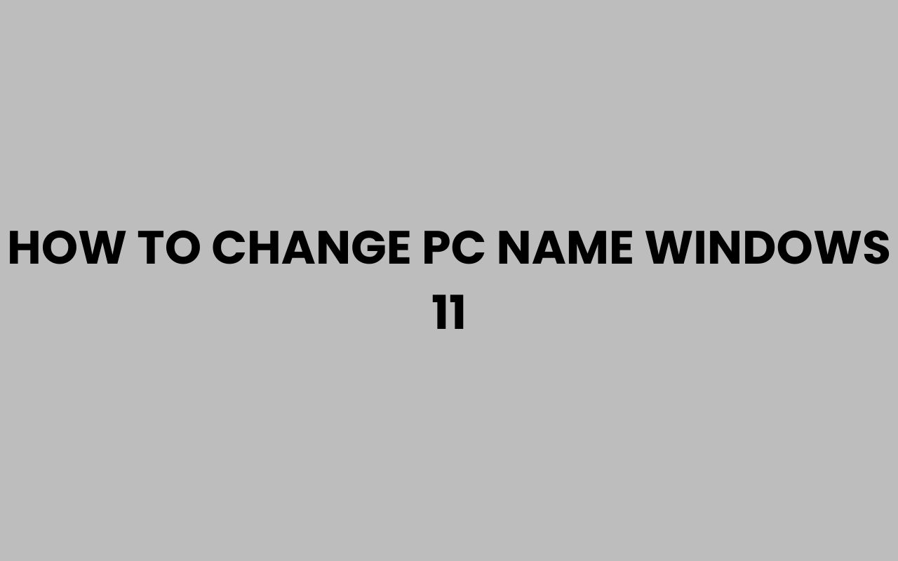 how to change pc name windows 11