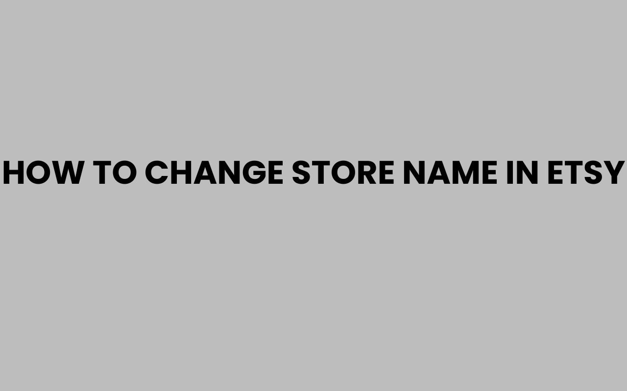 how to change store name in etsy