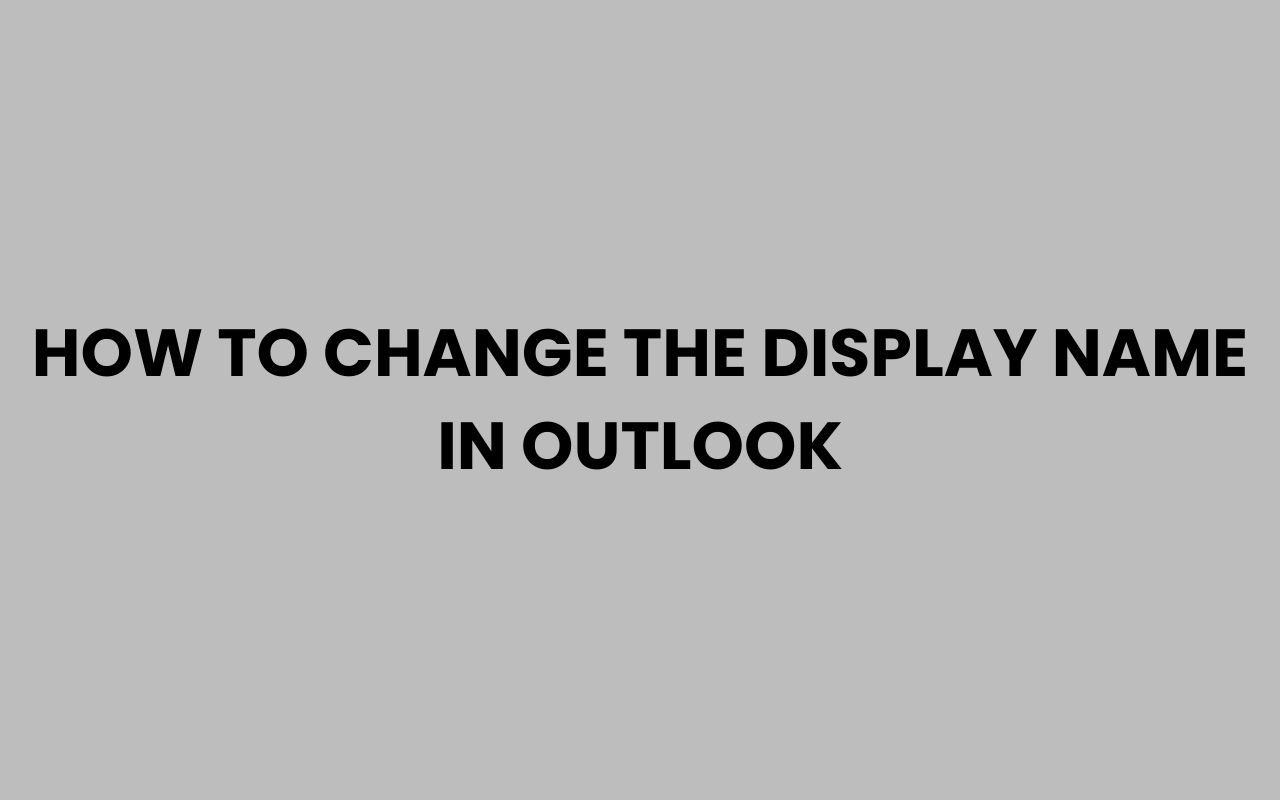 how to change the display name in outlook