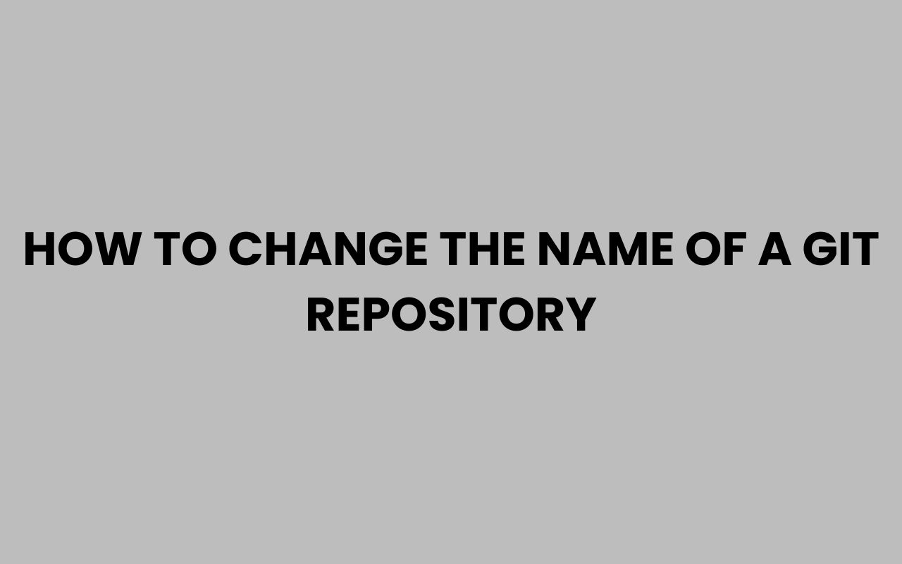 how to change the name of a git repository