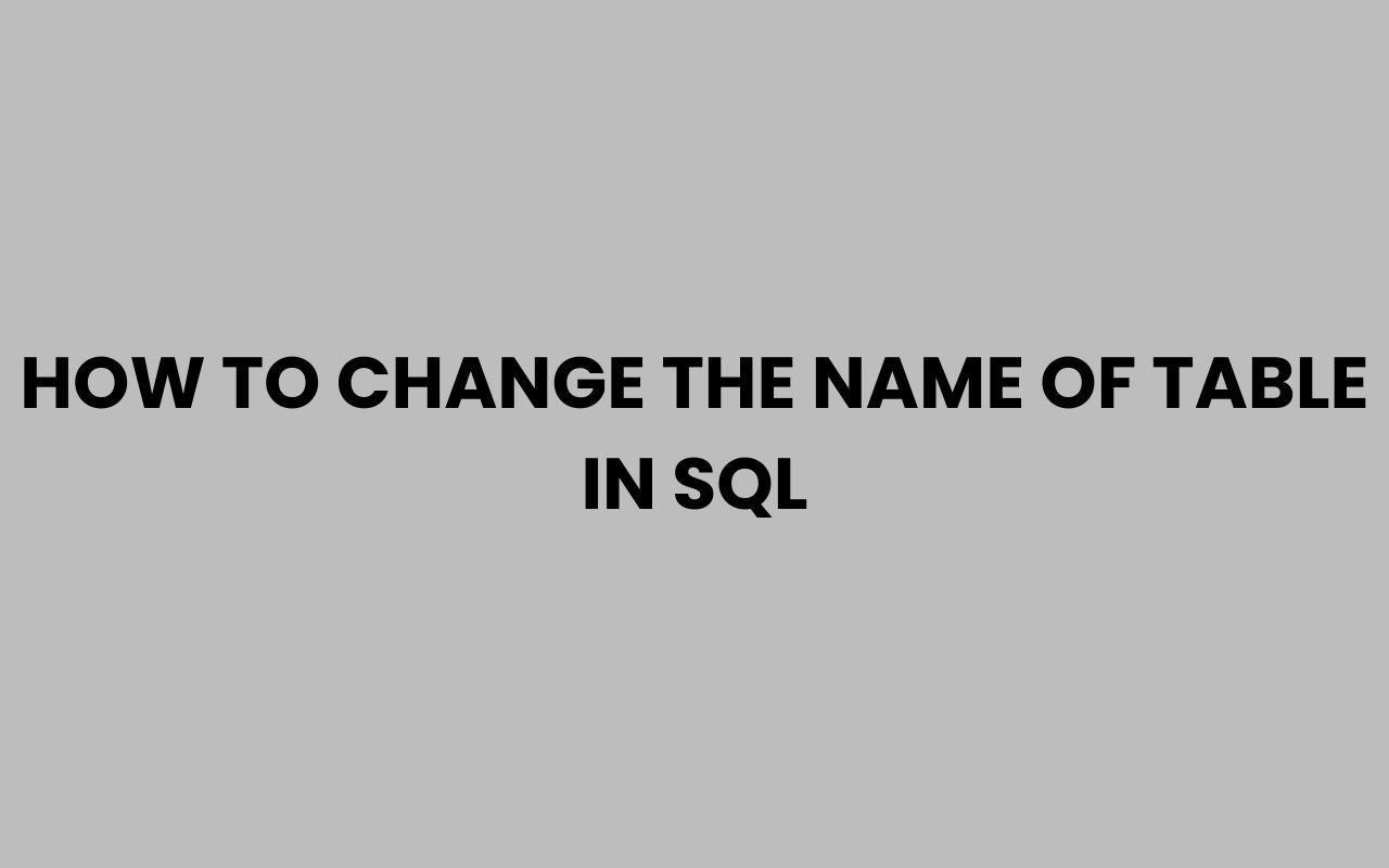 how to change the name of table in sql