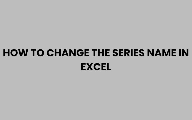 How to Change the Series Name in Excel Easily