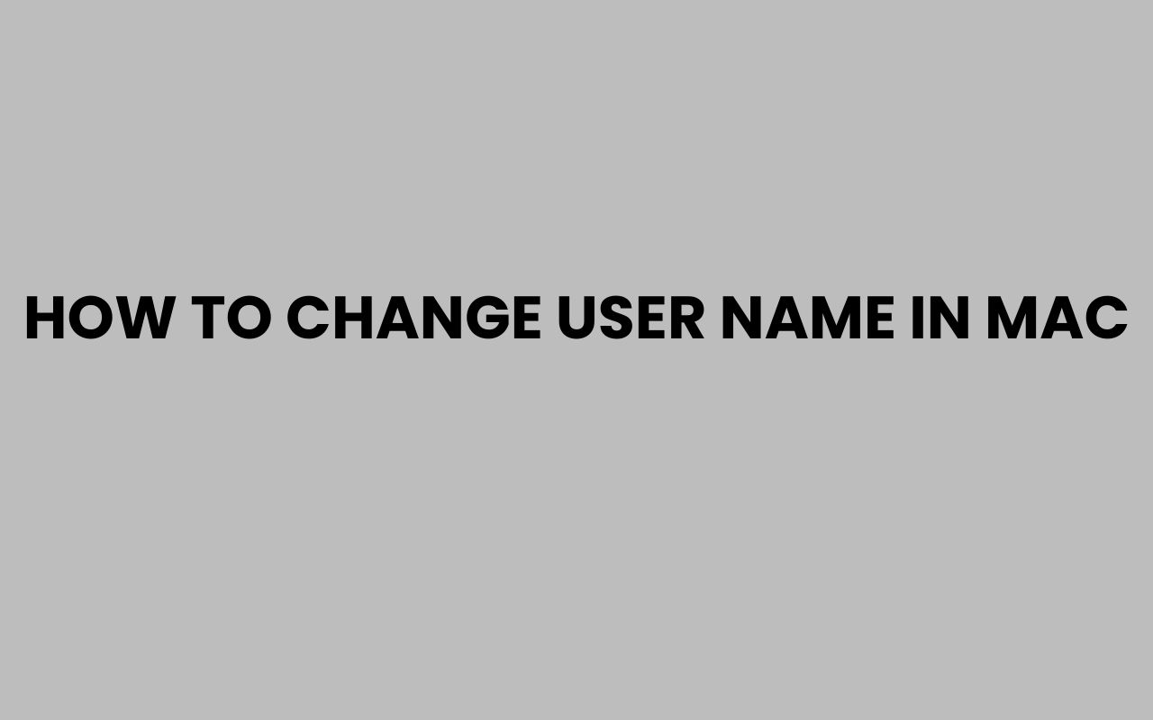 how to change user name in mac