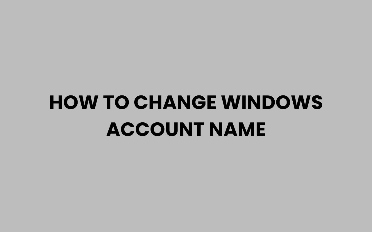 how to change windows account name