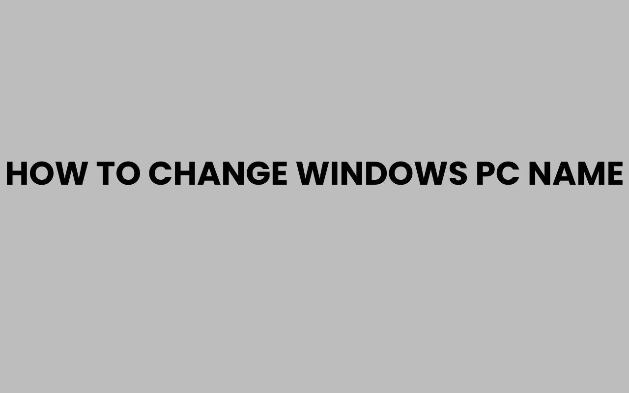 how to change windows pc name