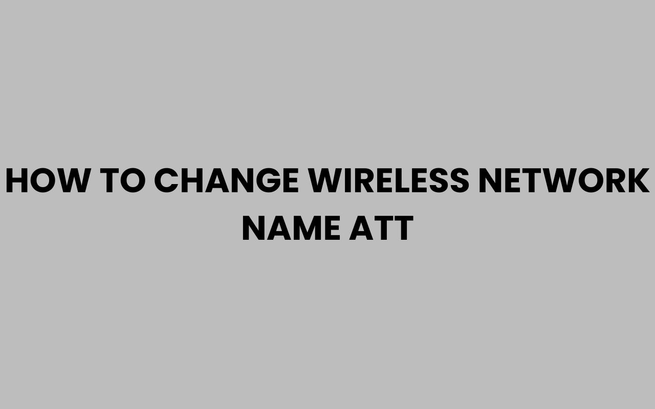 how to change wireless network name att