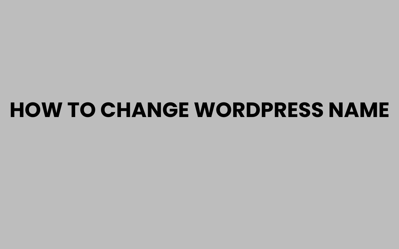 how to change wordpress name