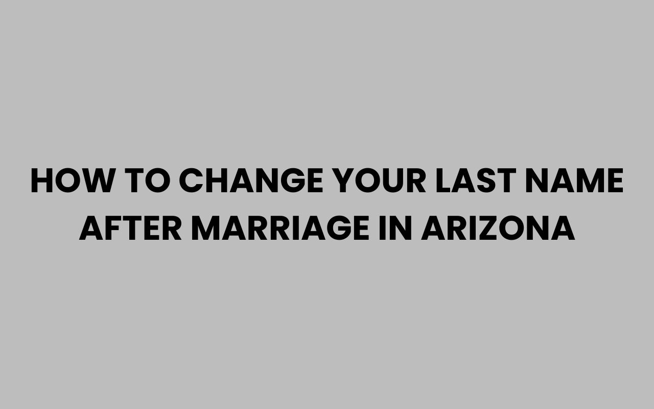 how to change your last name after marriage in arizona