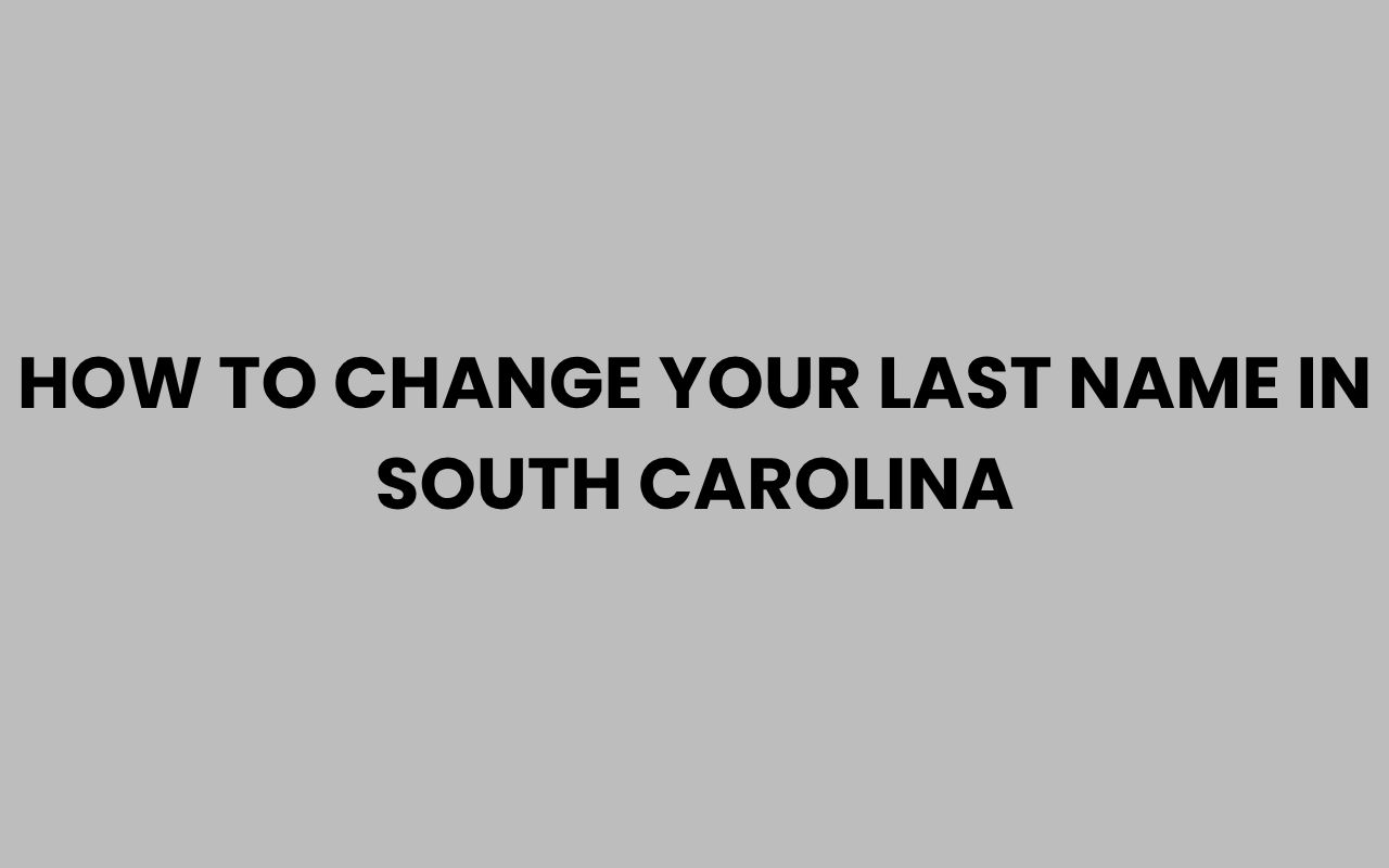 how to change your last name in south carolina