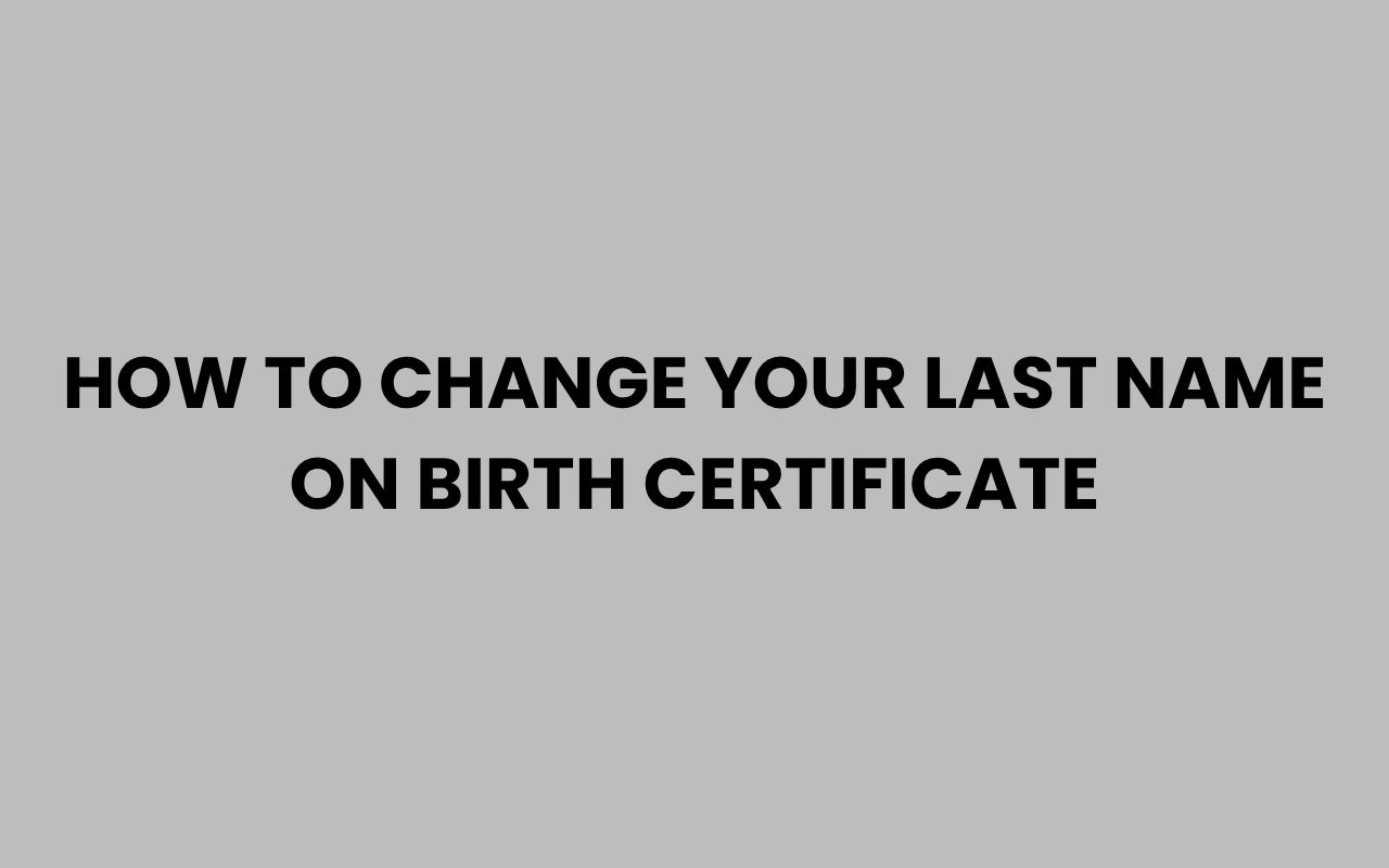 how to change your last name on birth certificate