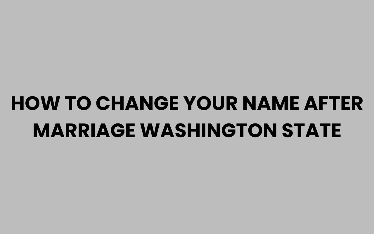 how to change your name after marriage washington state