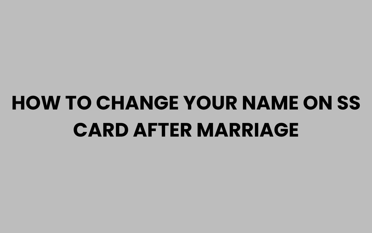 how to change your name on ss card after marriage