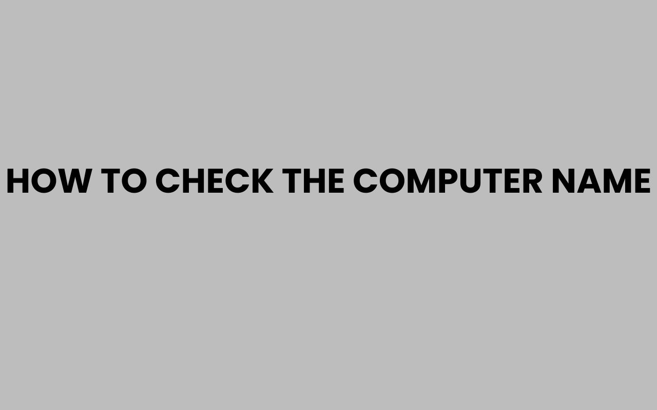 how to check the computer name