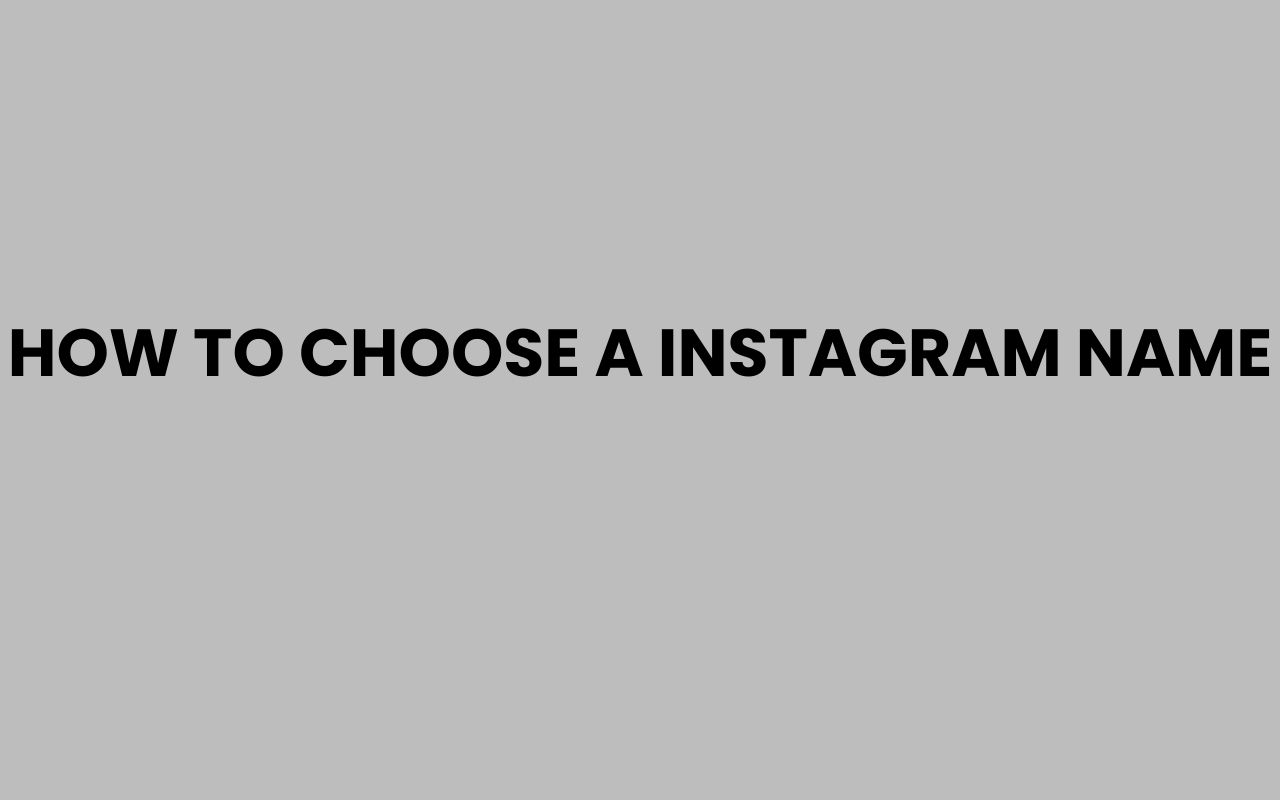 how to choose a instagram name