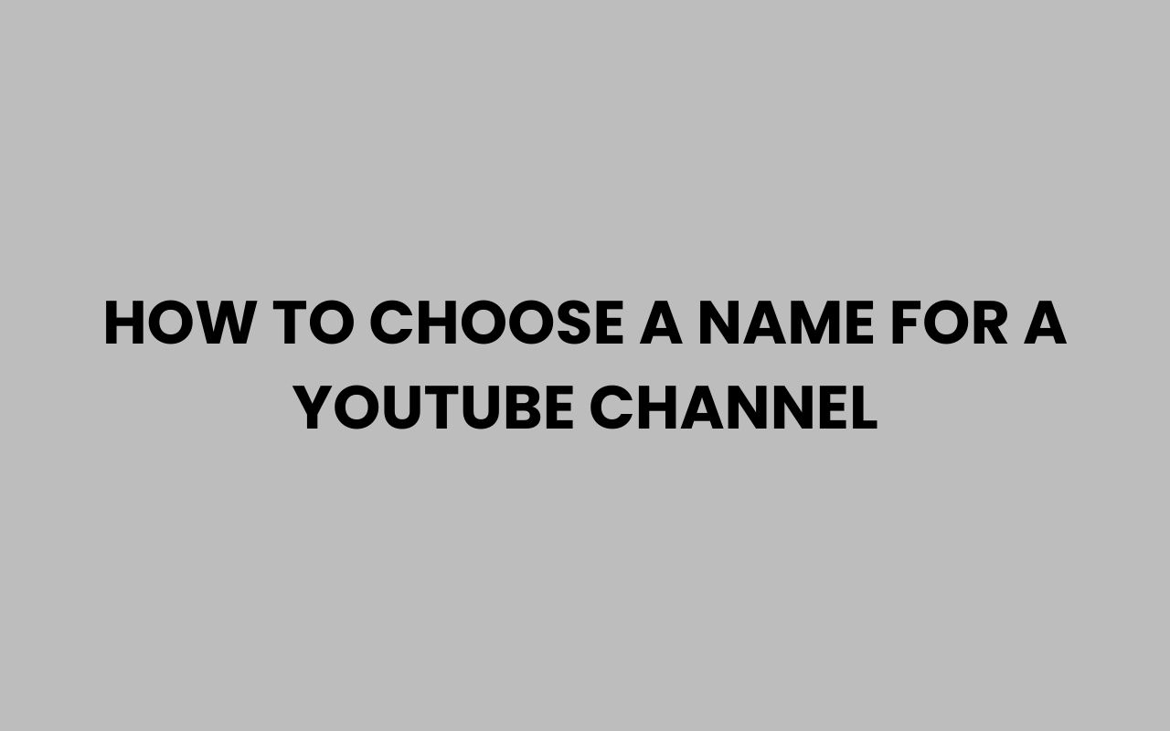how to choose a name for a youtube channel