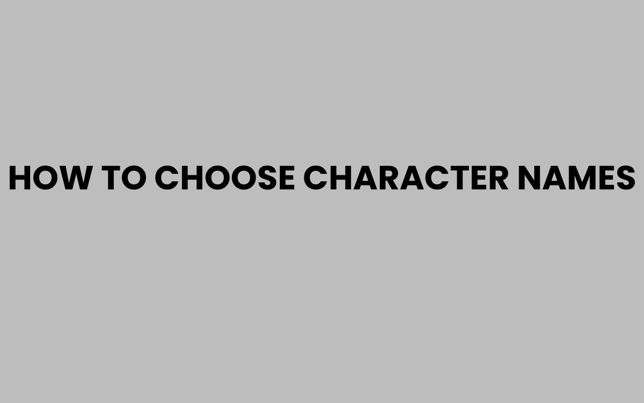 how to choose character names