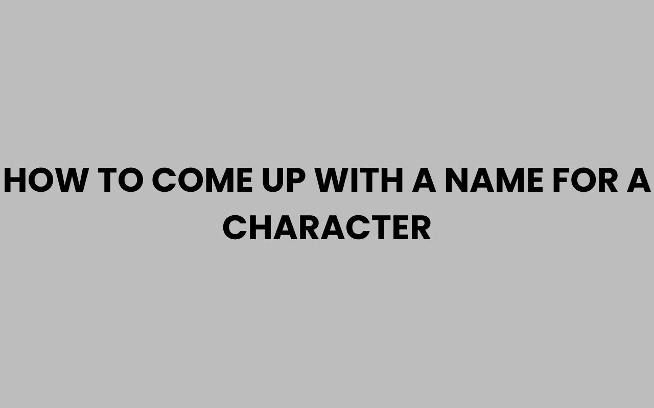 how to come up with a name for a character