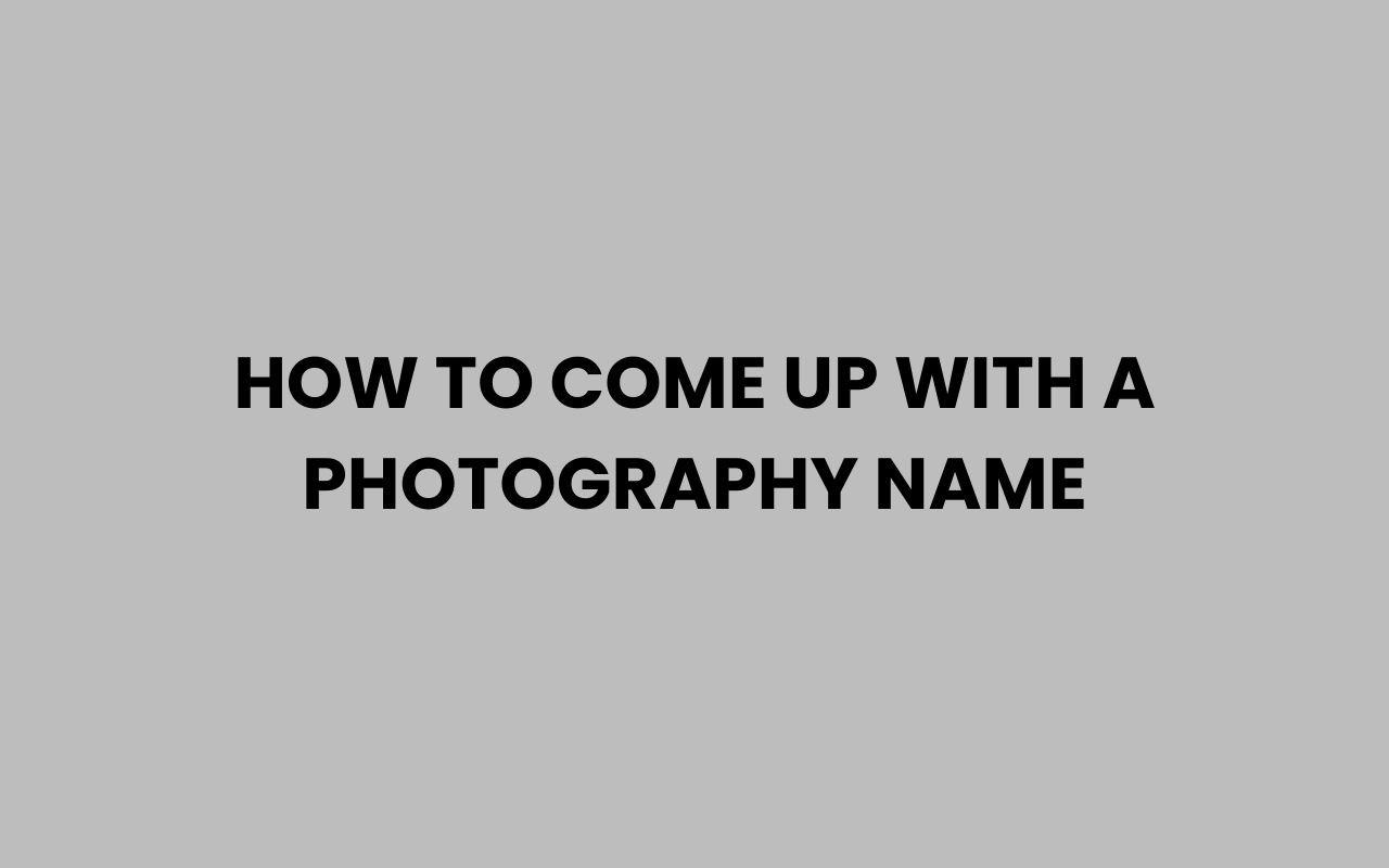 how to come up with a photography name