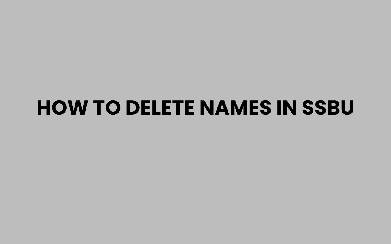 how to delete names in ssbu