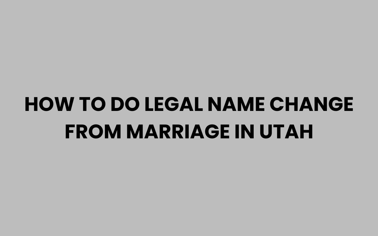 how to do legal name change from marriage in utah