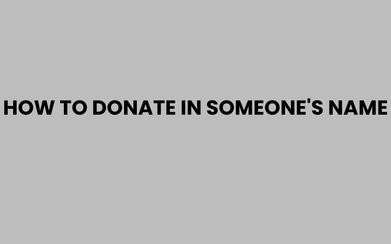 how to donate in someones name