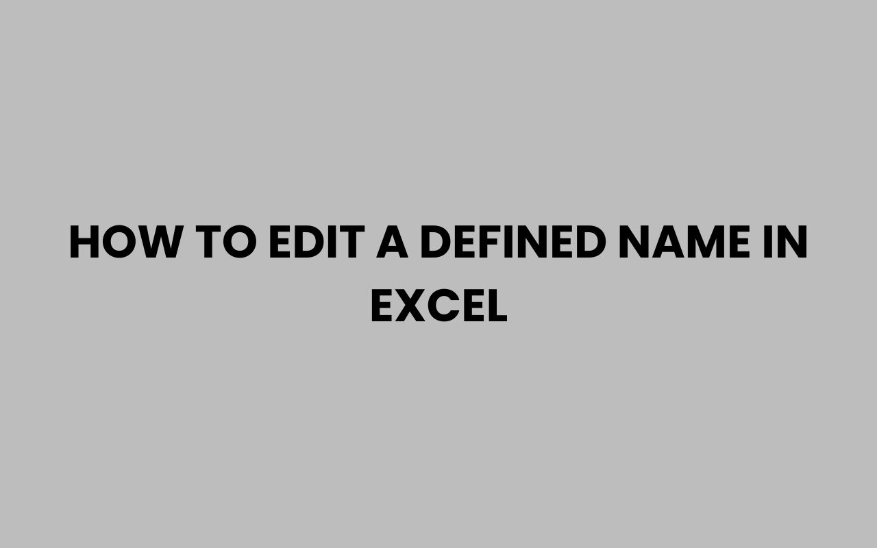how to edit a defined name in