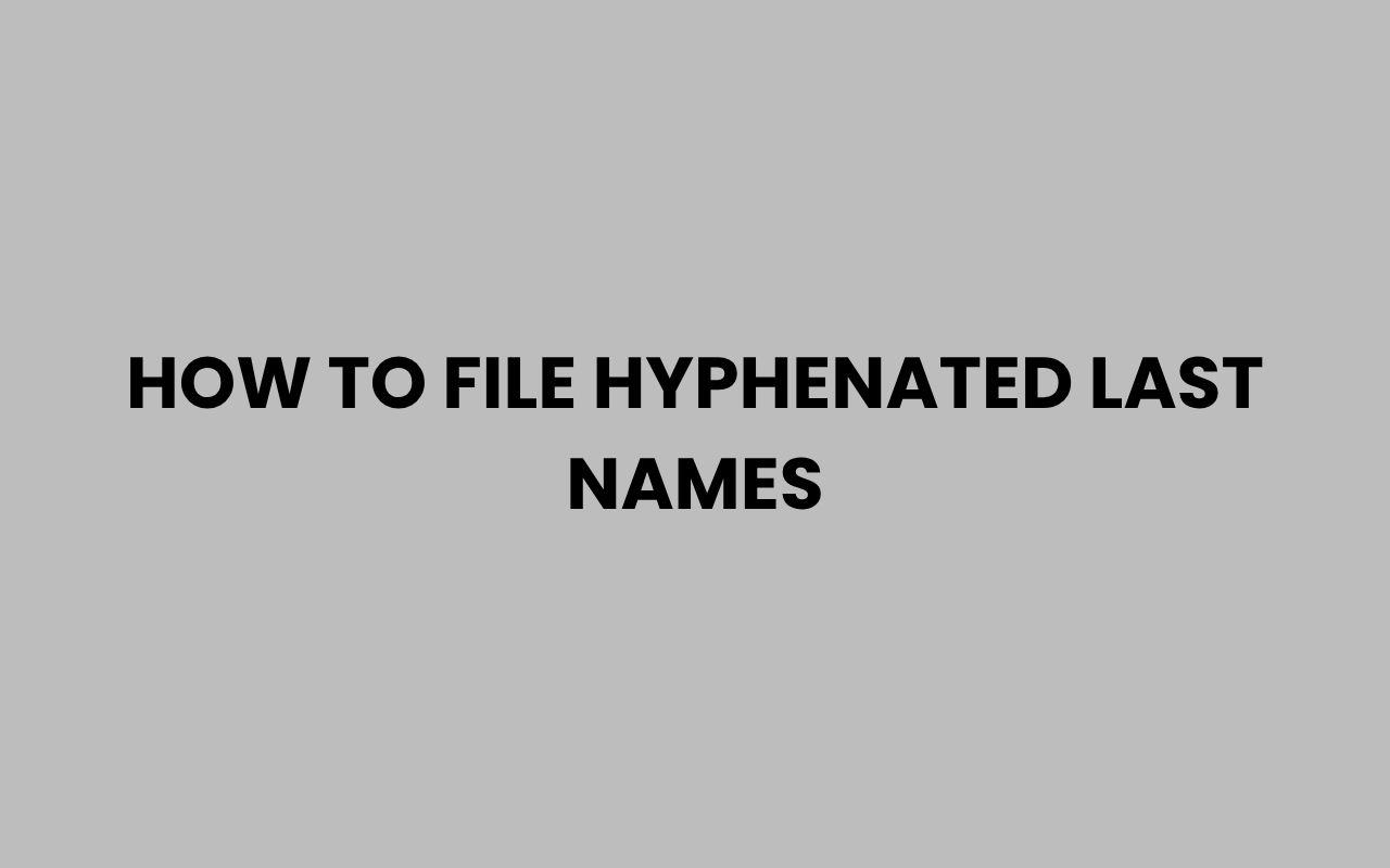 how to file hyphenated last names