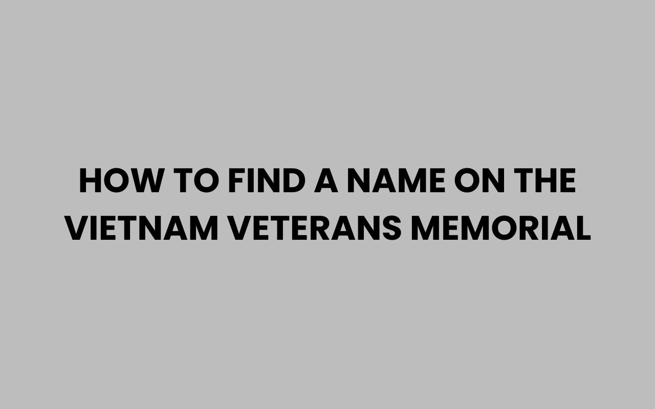 how to find a name on the vietnam veterans memorial
