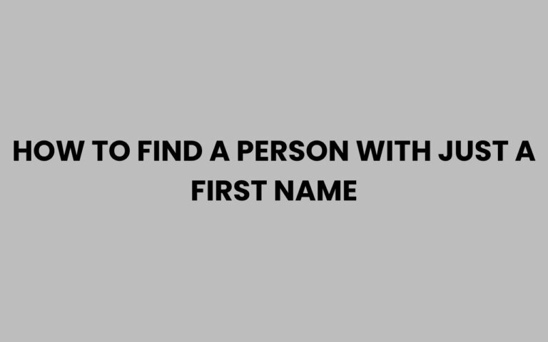 How to Find a Person with Just a First Name Easily