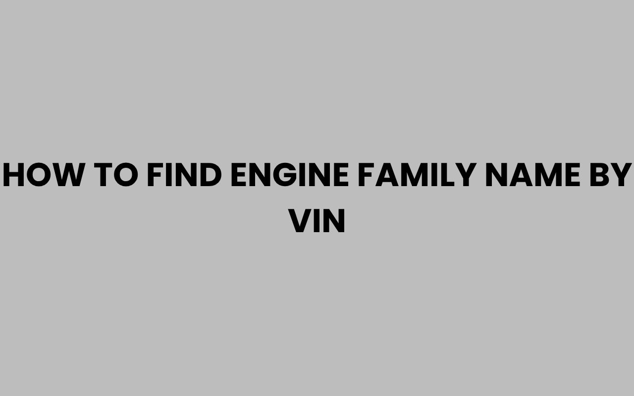 how to find engine family name by vin