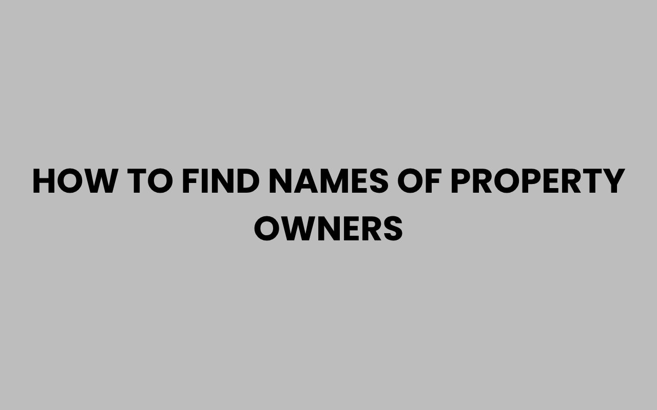 how to find names of property owners