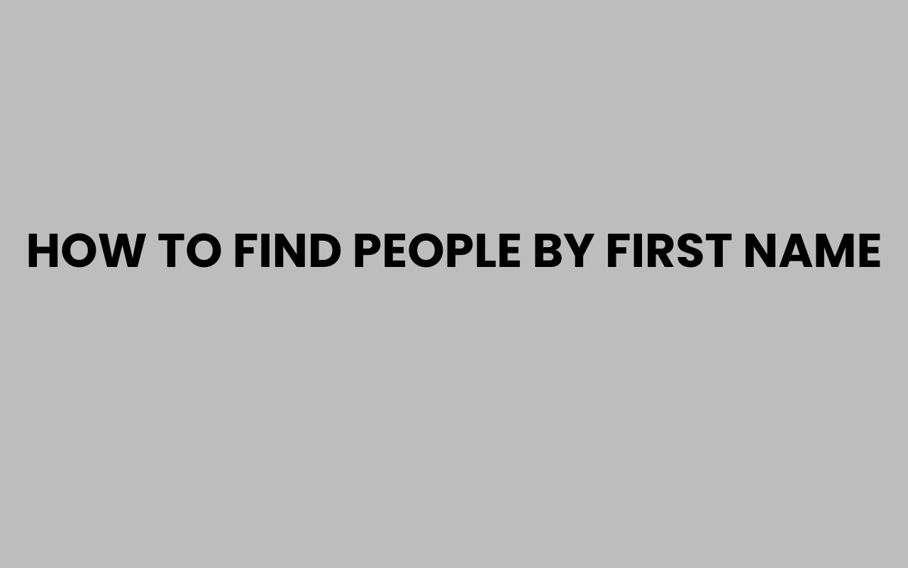 how to find people by first name