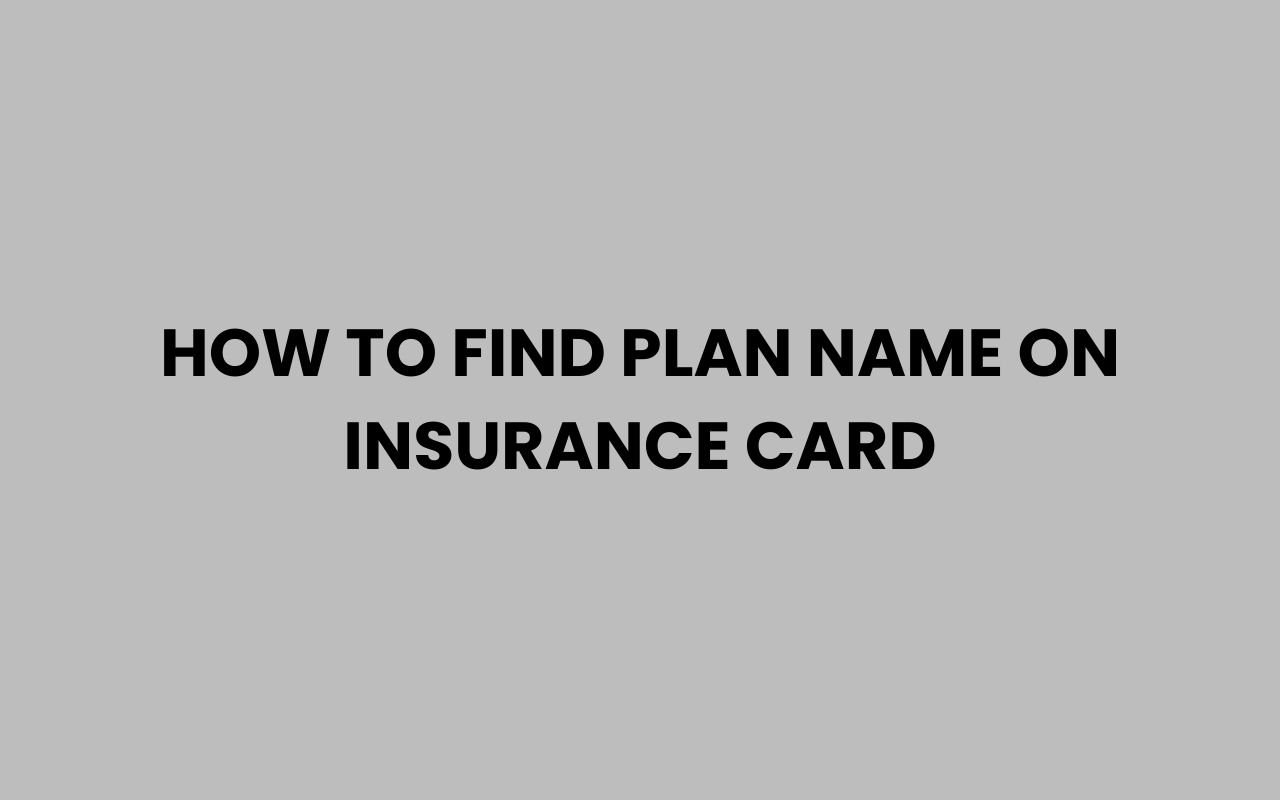 how to find plan name on insurance card