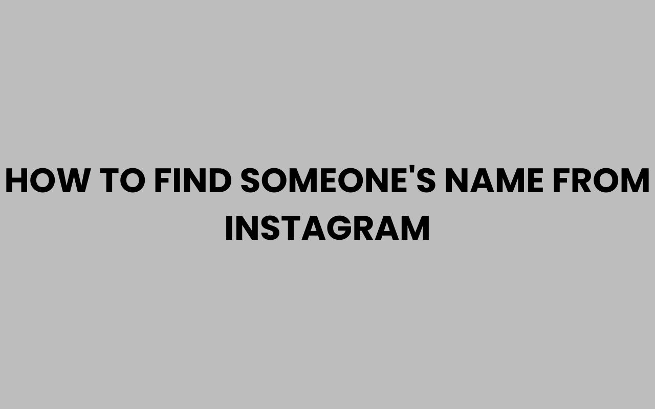 how to find someones name from instagram