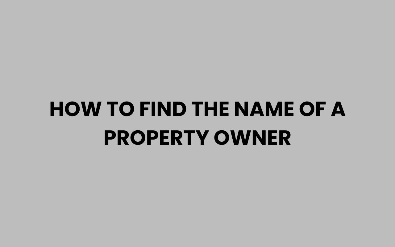 how to find the name of a property owner