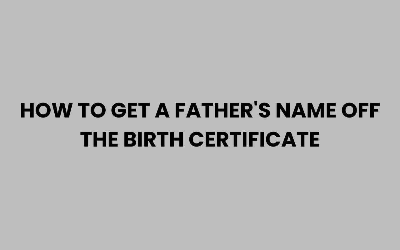 how to get a fathers name off the birth certificate