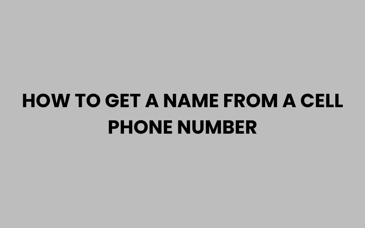 how to get a name from a cell phone number