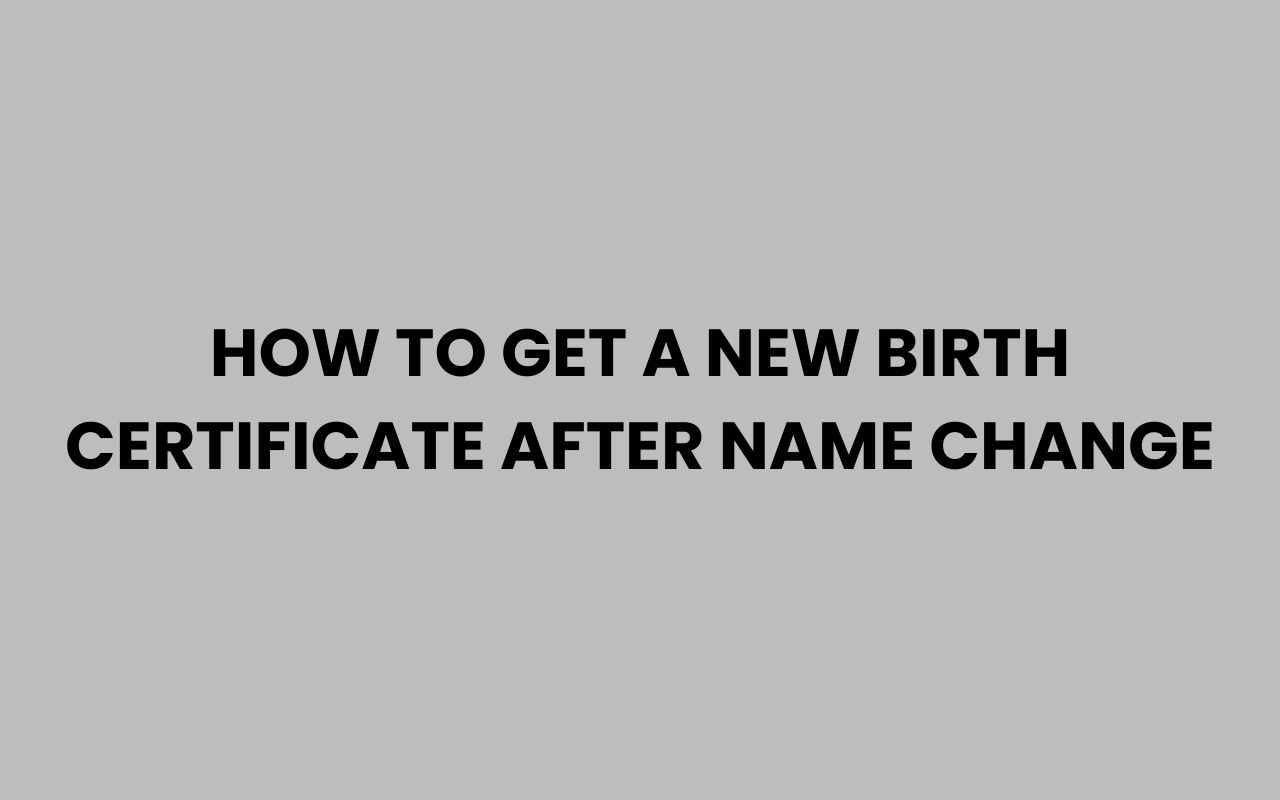 how to get a new birth certificate after name change