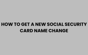 View of How to Get a New Social Security Card After Name Change