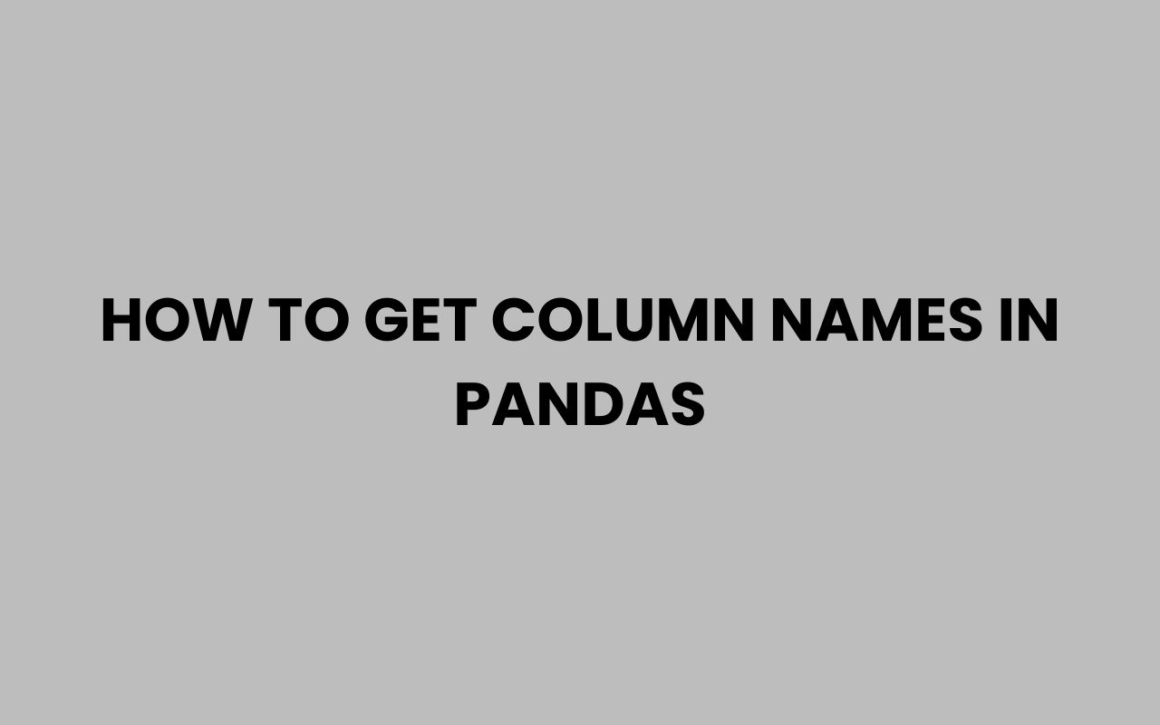 how to get column names in pandas