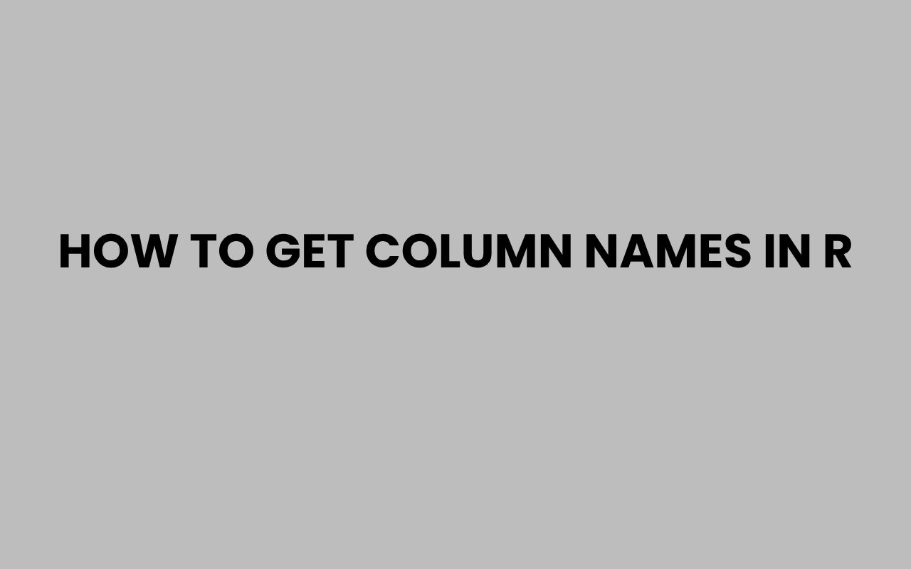 how to get column names in r