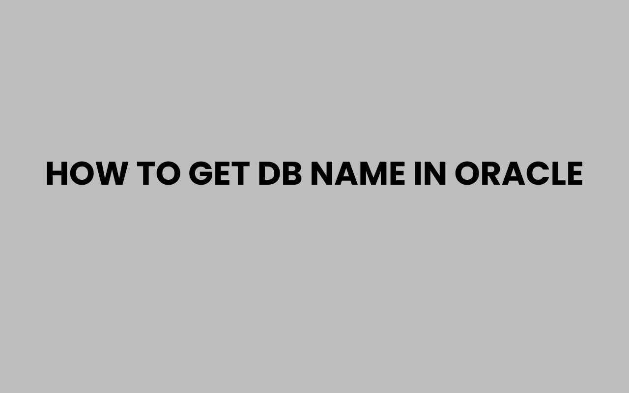 how to get db name in oracle