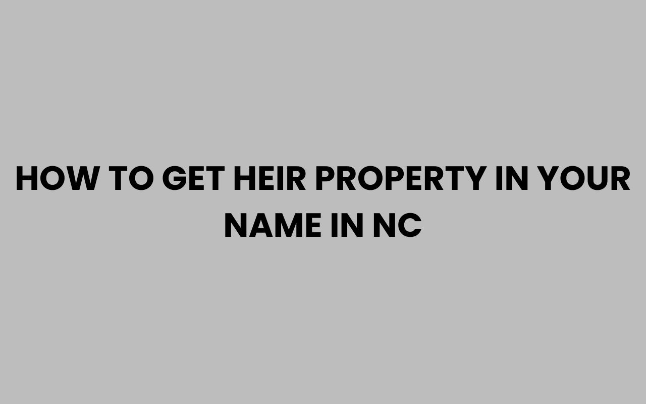 how to get heir property in your name in nc