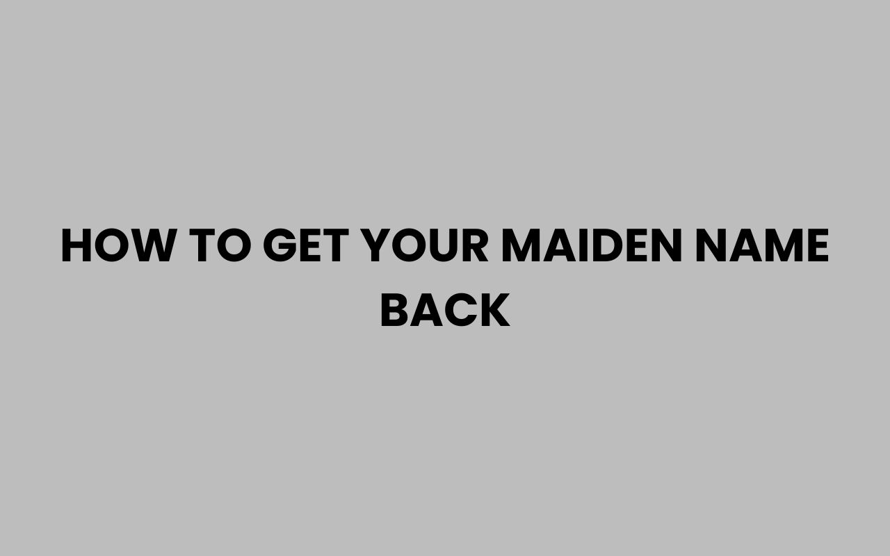 how to get your maiden name back